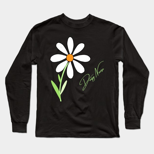 Daisy Nurse Award T-Shirt and Merchandise/RN/LPN Accessories/LPN/Registered Nurse Recognition/Daisy Nurse Recipients/Daisy Nurse Award Long Sleeve T-Shirt by The Bunni Burrow